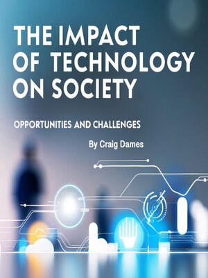 cover image of The Impact of Technology on Society